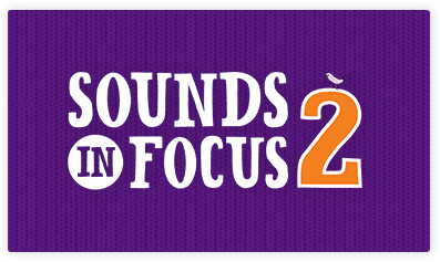 Sounds in Focus 2